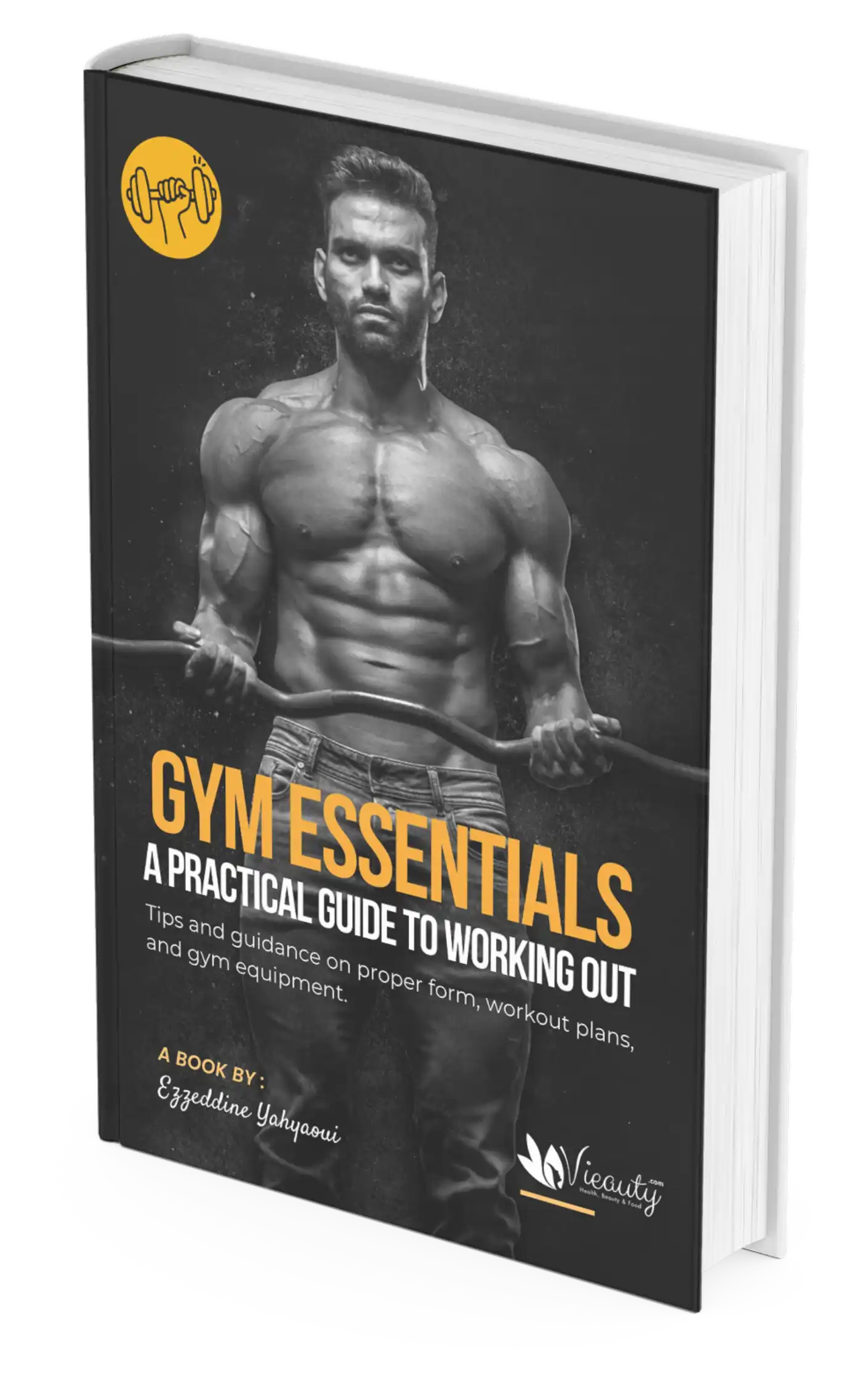 Gym Essentials A Practical Guide to Working Out
